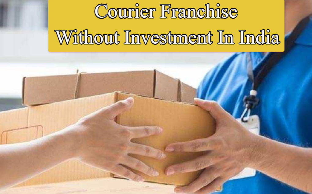 Courier Franchise Without Investment