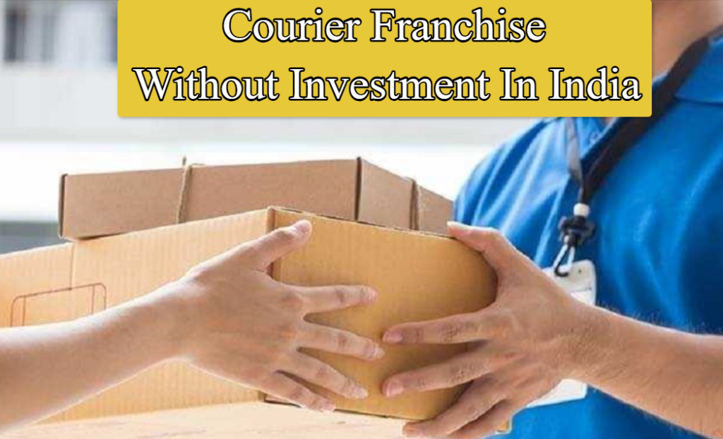 Courier Franchise Without Investment