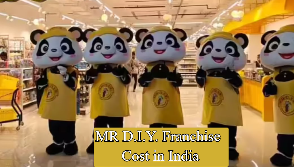 MR D.I.Y. Franchise Cost in India