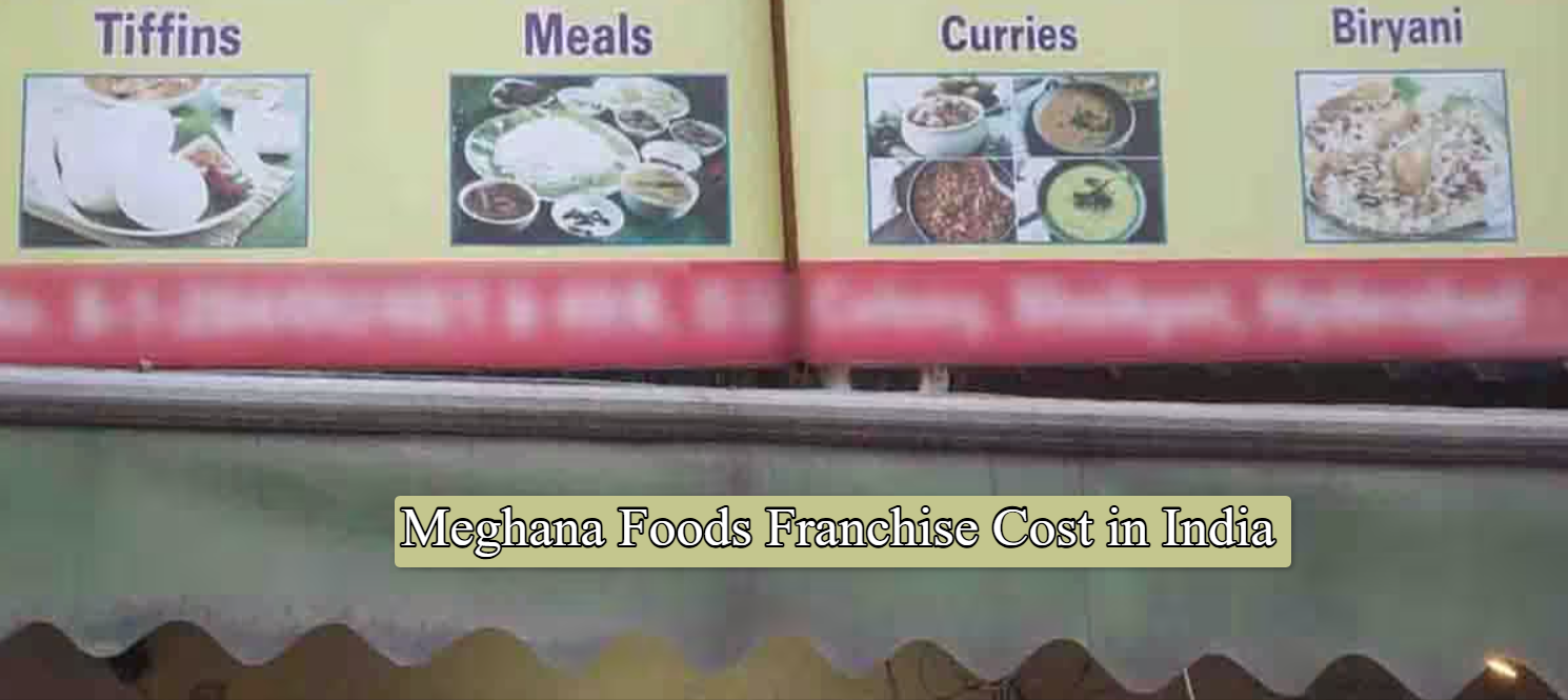 Meghana Foods Franchise Cost in India