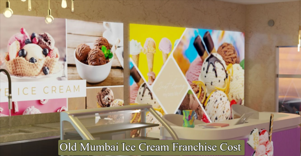 Old Mumbai Ice Cream Franchise Cost